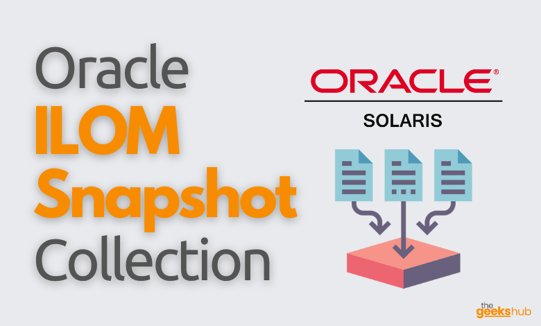 oracle ILOM snapshot collection -