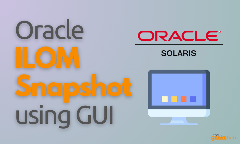 oracle LOM snapshot using GUI -